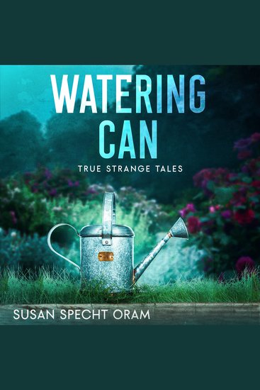 Watering Can - True strange tales - cover