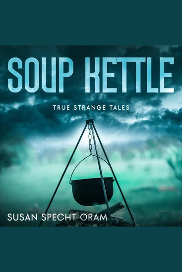 Soup Kettle - True strange tales - cover