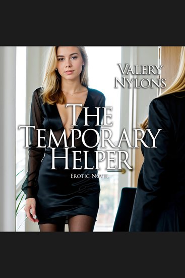 The Temporary Helper | Erotic Novel - cover