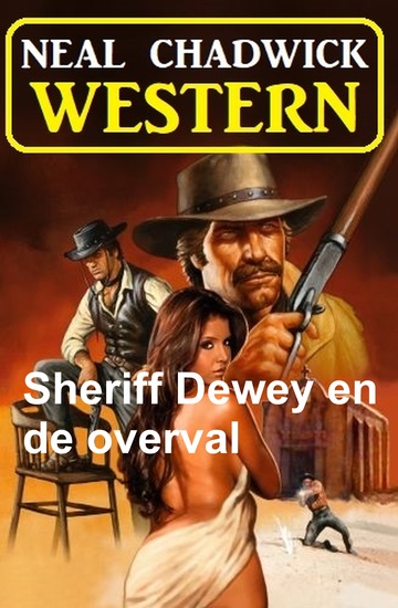 Sheriff Dewey en de overval: Western - cover