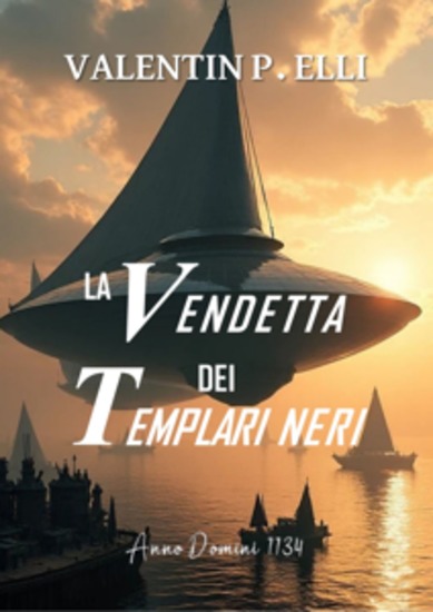 La Vendetta dei Templari Neri - Anno Domini 1134 - cover