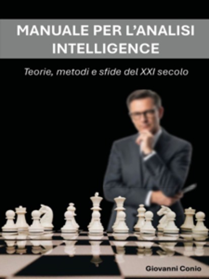 Manuale per l'analisi intelligence - Teorie metodi e sfide del XXI secolo - cover