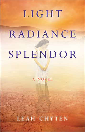 Light Radiance Splendor - A Novel - cover