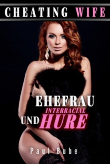 Cheating Wife: Ehefrau und Interracial Hure - cover