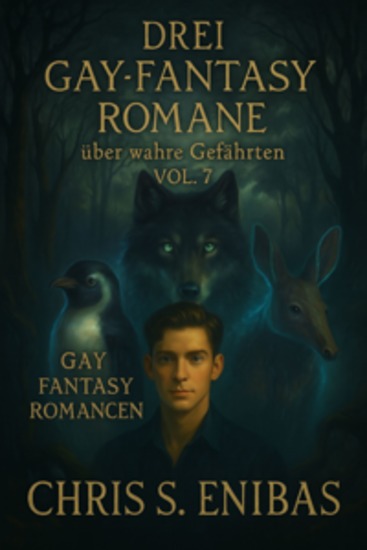 Drei Gay Fantasy Romane über wahre Gefährten Vol 7 - Gay-Fantasy-Romance - cover