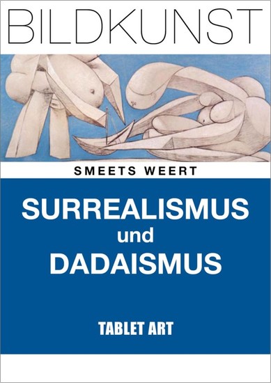 Surrealismus und Dadaismus - Bildkunst des 20 Jahrhunderts - cover