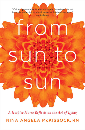 From Sun to Sun - A Hospice Nurse Reflects on the Art of Dying - cover
