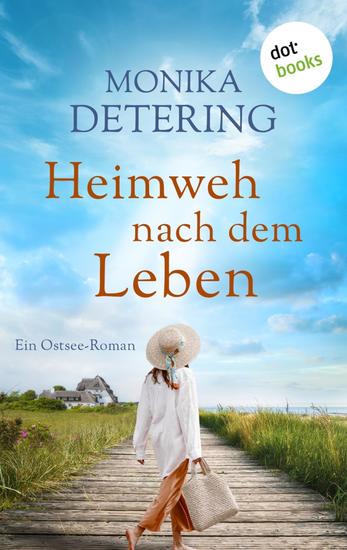 Heimweh nach dem Leben - Ein Ostsee-Roman | Über die besondere Kraft von Gemeinschaft und ein unvergessliches Jahr am Meer - cover