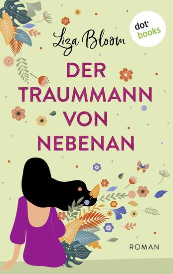Der Traummann von nebenan - Roman | Eine turbulente RomCom über One-Night-Stands und ihre Konsequenzen - cover