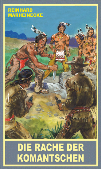Die Rache der Komantschen - Ein neuer Roman mit Winnetou und Old Shatterhand - cover