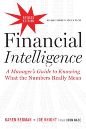 Financial Intelligence - FinancA Manager’s Guide to Knowing What the Numbers Really Mean - cover