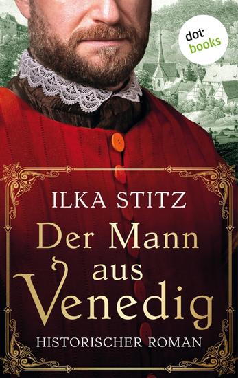 Der Mann aus Venedig - oder: Harzblut - Historischer Roman | Mittelalter-Epos über das 15 Jahrhundert voller Intrigen und verbotener Gefühle - cover