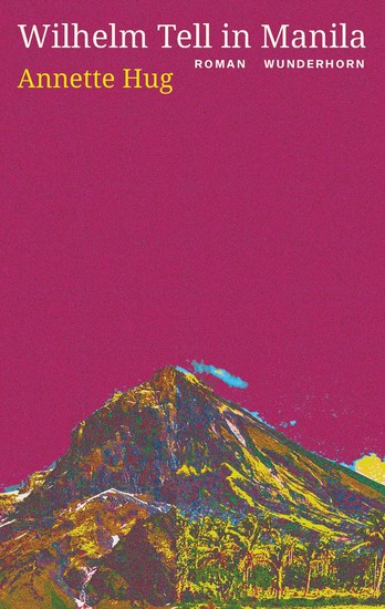 Wilhelm Tell in Manila - Neuauflage mit Nachwort - cover
