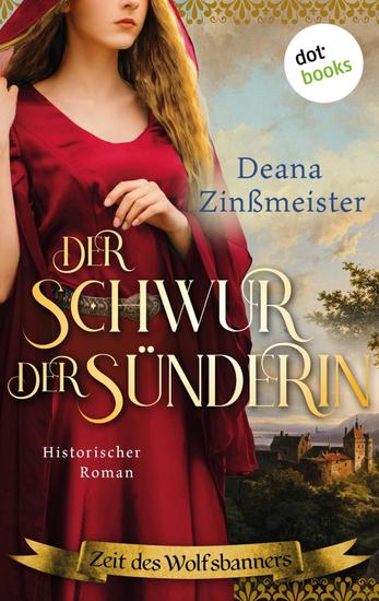 Der Schwur der Sünderin - Historischer Roman: Zeit des Wolfsbanners 2 | Die fesselnde Geschichte einer jungen Frau in den Bauernkriegen des 16 Jahrhunderts - cover