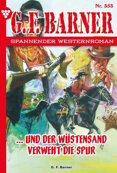 … und der Wüstensand verweht die Spur! - GF Barner 353 – Western - cover