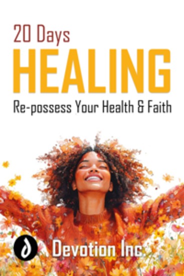 20 Days Healing - Re-possess Your Health and Faith - cover