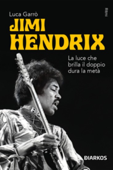 Jimi Hendrix - La luce che brilla il doppio dura la metà - cover