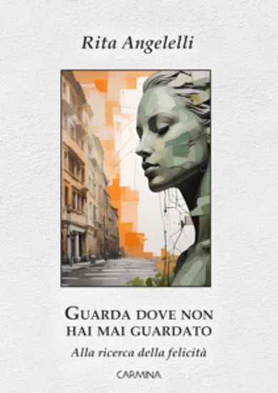 Guarda dove non hai mai guardato - Alla ricerca della felicità - cover