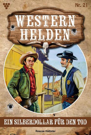 Ein Silberdollar für den Tod - Western Helden 21 – Western - cover