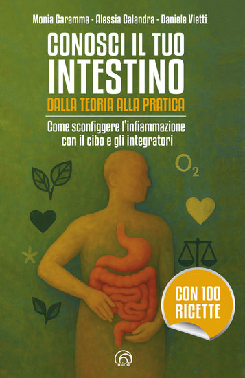 Conosci il tuo intestino Dalla teoria alla pratica - Come sconfiggere l'infiammazione con il cibo e gli integratori - cover