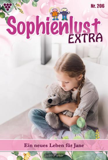 Ein neues Leben für Jane - Sophienlust Extra 206 – Familienroman - cover