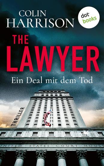 The Lawyer – Ein Deal mit dem Tod - Thriller – Willkommen im Havana Room … - cover