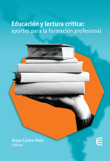 Educación y lectura crítica: aportes para la formación profesional - cover