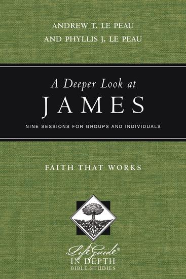 A Deeper Look at James - Faith That Works - cover