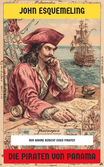 Die Piraten von Panama - Der wahre Bericht eines Piraten - cover