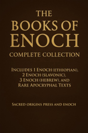 The Books of Enoch: Complete Collection - Includes 1 Enoch (Ethiopian) 2 Enoch (Slavonic) 3 Enoch (Hebrew) and Rare Apocryphal Texts - cover