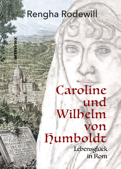 Caroline und Wilhelm von Humboldt - Lebensglück in Rom - cover