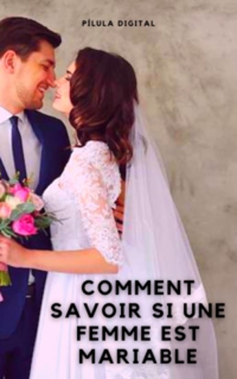 Comment Savoir Si Une Femme Est Mariable - cover