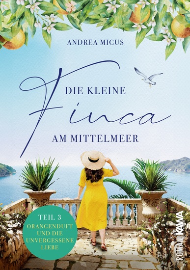 Die kleine Finca am Mittelmeer (Teil 3) - Orangenduft und die unvergessene Liebe - cover