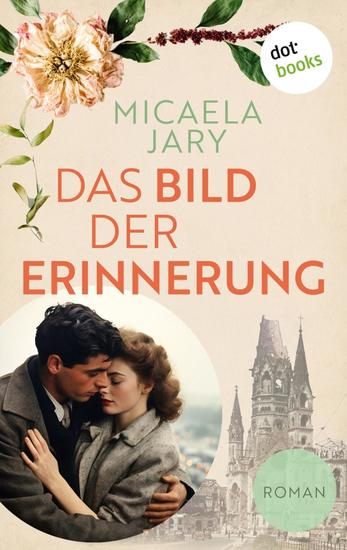 Das Bild der Erinnerung - Roman | Eine junge Frau auf den Spuren eines Familiengeheimnisses das mehrere Generationen verbindet - cover