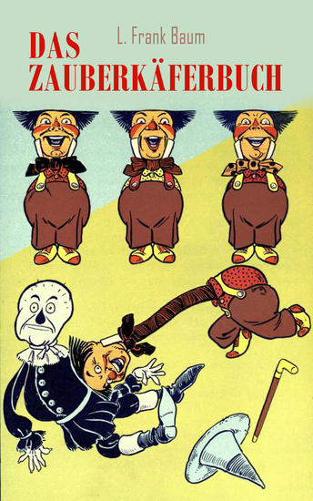 Das Zauberkäferbuch - Die Oz-Bücher: Ein fantastisches Abenteuer in einer märchenhaften Welt voller Zauberei und magischer Wesen für junge Entdecker - cover