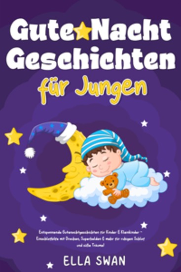 Gute-Nacht-Geschichten für Jungen: Entspannende Gutenachtgeschichten für Kinder & Kleinkinder - Einschlafhilfe mit Drachen Superhelden & mehr für ruhigen Schlaf und süße Träume! - cover