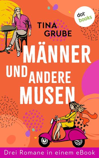 Männer und andere Musen - Drei Romane in einem eBook: Ein Mann mit Zuckerguss Männer Mondschein und Amore & Lauter nackte Männer - cover