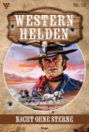 Nacht ohne Sterne - Western Helden 18 – Western - cover