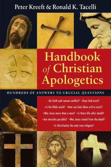 Handbook of Christian Apologetics - Hundreds of Answers to Crucial Questions - cover