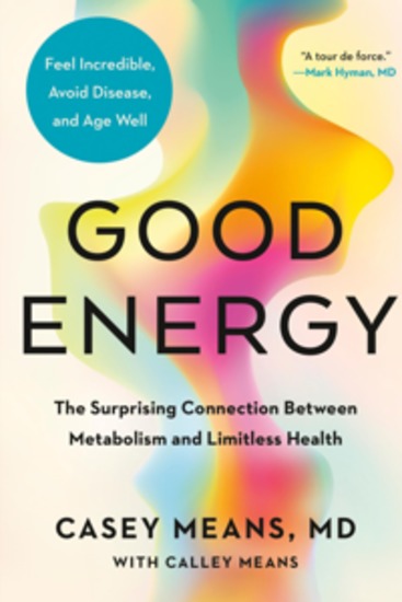 Good Energy - The Surprising Connection Between Metabolism and Limitless Health - cover