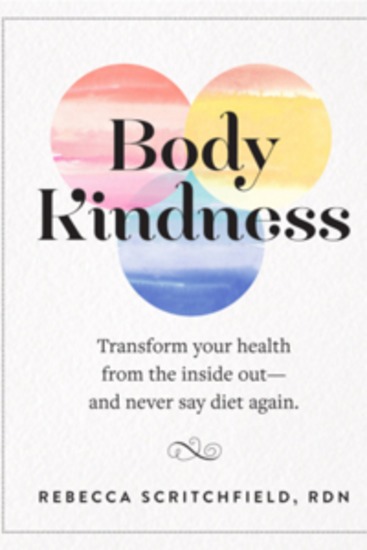 Body kindness - transform your health from the inside out--and never say diet again - cover