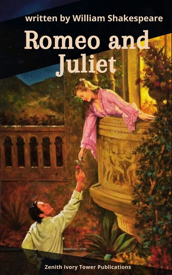 Romeo and Juliet - Shakespeare's Timeless Tragedy of Love Fate and Forbidden Passion - cover