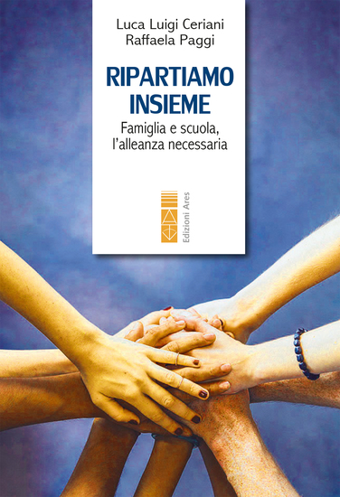 Ripartiamo insieme - Famiglia e scuola l'alleanza necessaria - cover