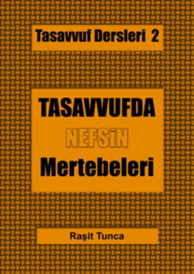 Tasavvuf Dersleri - Tasavvufdaki Nefsin Mertebeleri - cover