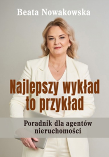 Najlepszy wykład to przykład - Poradnik dla agentów nieruchomości - cover