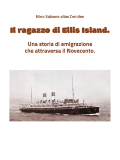 Il ragazzo di Ellis Island Una storia del Novecento - Una storia che attraversa tutto il Novecento - cover