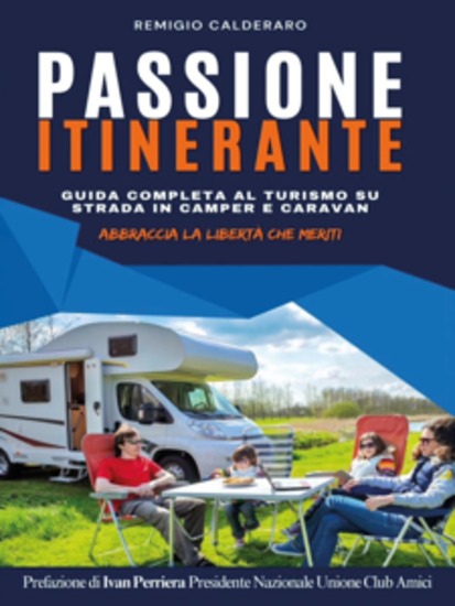 Passione itinerante Guida completa al turismo su strada in camper e caravan - cover