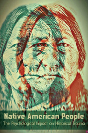 Native American People The Psychological Impact of Historical Trauma - cover
