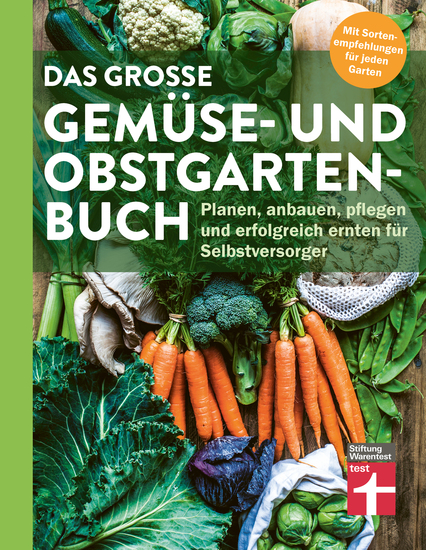 Das große Gemüse- und Obstgartenbuch - mit Tipps zu Pflanzen und Gartenarbeit für Anfänger und Profis - Planen anbauen pflegen und erfolgreich ernten für Selbstversorger - cover