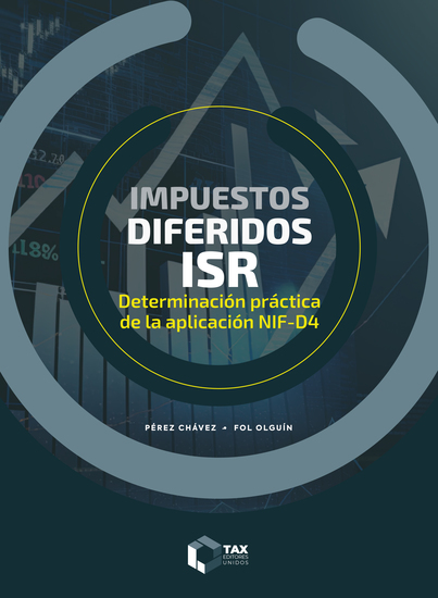 Impuestos diferidos ISR 2025 - Determinación práctica de la aplicación NIF - D4 - cover